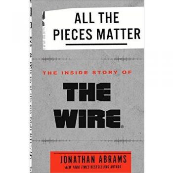 All the Pieces Matter: The Inside Story of The Wire®