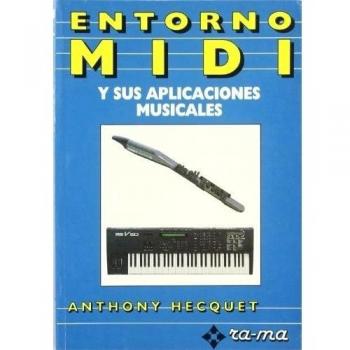 Entorno MIDI y sus Aplicaciones Musicales.