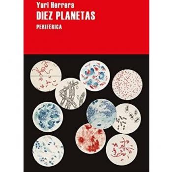 Diez planetas: 149 - Yuri Herrera