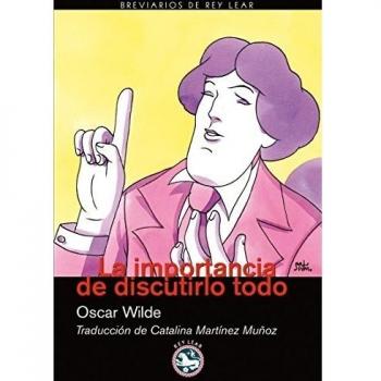 Importancia De Discutirlo Todo,La: El crítico como artista