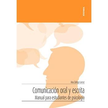 Comunicación oral y escrita: Manual para estudiantes de psicología