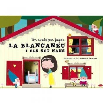 La Blancaneu I Els Set Nans. Un Conte Per Jugar