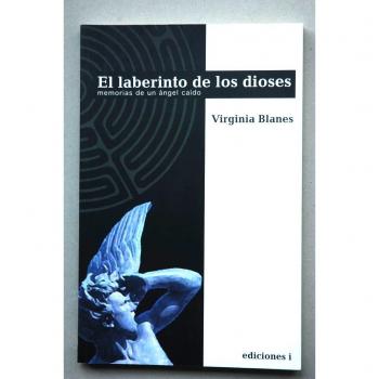 El laberinto de los dioses. Memorias de un ángel caído