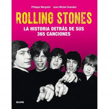 Rolling Stones: La historia detrás de sus 365 canciones - Margotin, Philippe; Guesdon, Jean-michel