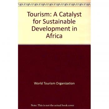 Le tourisme : catalyseur de développement durable en Afrique: A Catalyst for Sustainable Development in Africa