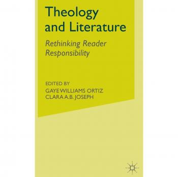 Theology and Literature: Rethinking Reader Responsibility