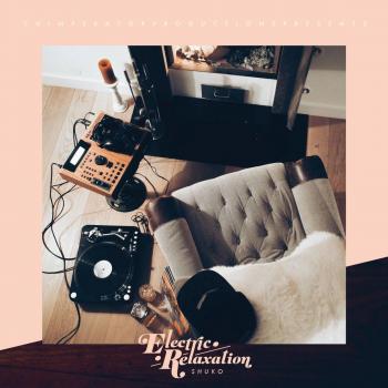 Electric Relaxation: Deluxe Vinyl Edition