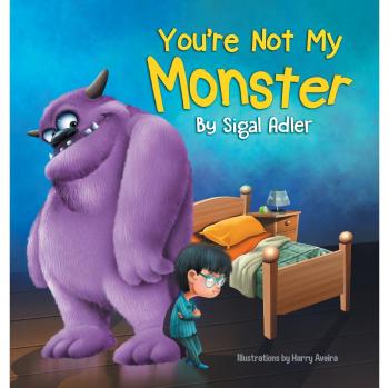 No Eres Mi Monstruo: Libro Ilustrado de Cuentos para Niños (Cuento Infantil de Buenas Noches, Volumen 1)