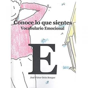 Conoce Lo Que sientes: Vocabulario emocional
