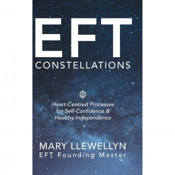 EFT Constelaciones: Procesos Centrados en el Corazón para la Autoestima y la Independencia Saludable