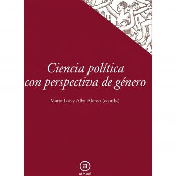 Ciencia política con perspectiva de género - Alonso Álvarez, Alba;Lois González, Marta;y otros