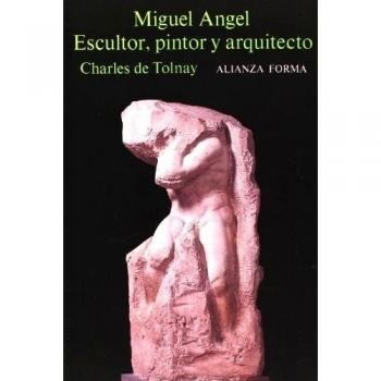 Miguel Ángel, escultor, pintor y arquitecto