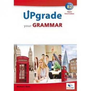 UPGRADE YOUR GRAMMAR UPPER-INTERMEDIATE B2
