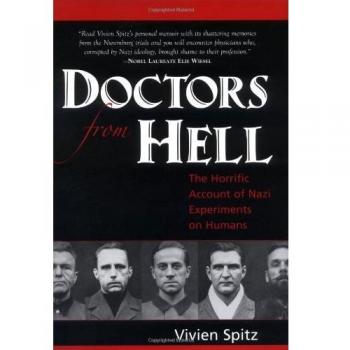 Doctors from Hell: The Horrific Account of Nazi Experiments on Humans