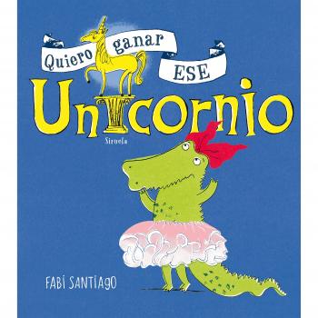 Quiero ganar ese unicornio: 13 - Fabi Santiago