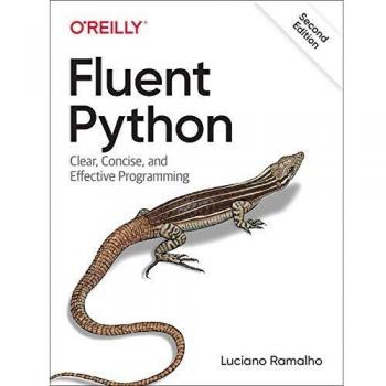 Fluent Python: Clear, Concise, and Effective Programming