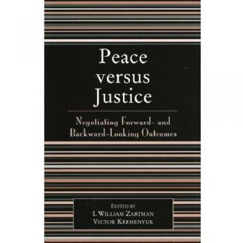 Peace vs. Justice: Forward and Backward Negotiation Outcomes Book