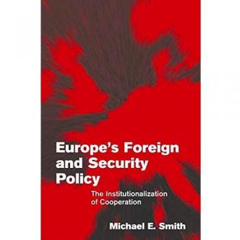 Política Exterior y de Seguridad de Europa: La Institucionalización de la Cooperación (Temas en Gobernanza Europea) - Edición en Tapa Blanda