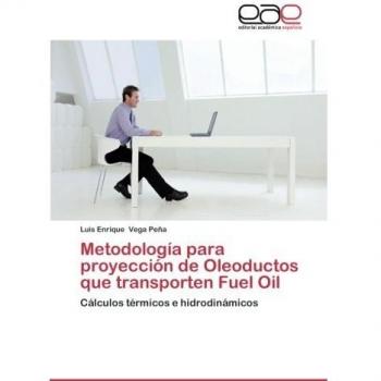 Metodología para proyección de Oleoductos que transporten Fuel Oil: Cálculos térmicos e hidrodinámicos