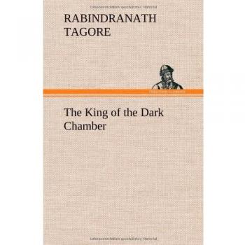 The Sovereign of the Shadow Chamber - Rabindranath Tagore