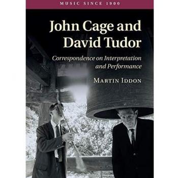 Correspondencia sobre Interpretación y Performance de John Cage y David Tudor (Música desde 1900) - Martín Iddon, Edición en Rústica