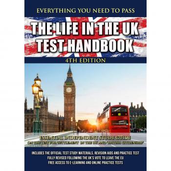 The Life in the UK Test Handbook 2019: Essential independent study guide on the test for 'Settlement in the UK' and 'British Citizenship'