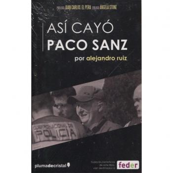 Así cayó Paco Sanz