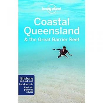 Guía de Viaje Lonely Planet: Queensland Costero y Gran Barrera de Coral - Explora los Principales Atractivos y Rutas Alternativas