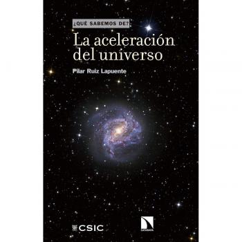 La aceleración del universo - Ruiz Lapuente Pilar