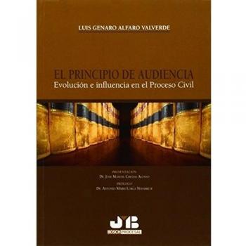 El Principio De Audiencia. Evolución E Influencia En El Proceso Civil