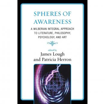 Integral Awareness Spheres: A Comprehensive Wilberian Exploration of Literature, Philosophy, Psychology, and Art