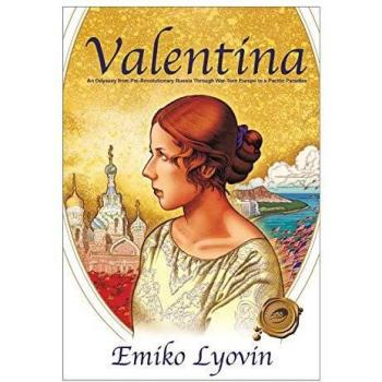 Valentina: A Journey from Pre-Revolutionary Russia to a Pacific Paradise - Historical Fiction Novel
