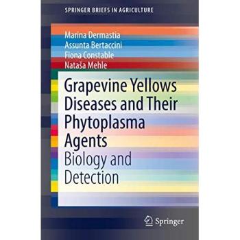 Grapevine Yellows Diseases and Their Phytoplasma Agents: Biology and Detection