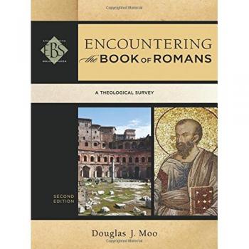 Encountering the Book of Romans: A Theological Survey