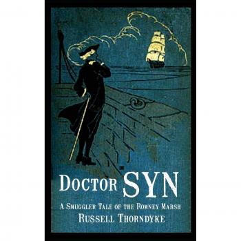 Doctor Syn: A Smuggler Tale of the Romney Marsh by Russell Thorndyke - Novel Edition
