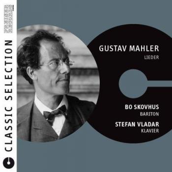 Gustav Mahler Lieder - Classic Selection Album