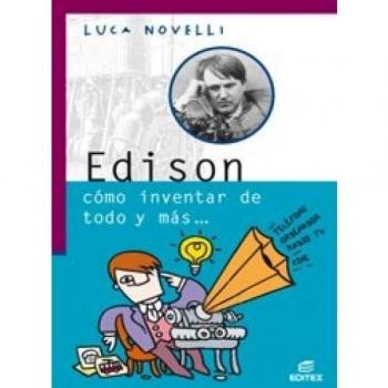 Edison cómo inventar de todo y más - Luca Novelli