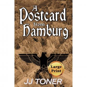 A Postcard from Hamburg: Large Print Paperback Edition by Jj Toner