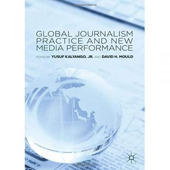 Global Journalism Practice and New Media Performance