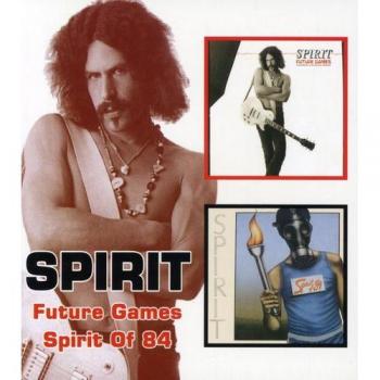 SPIRIT / FUTURE GAMES, SPIRIT OF 84