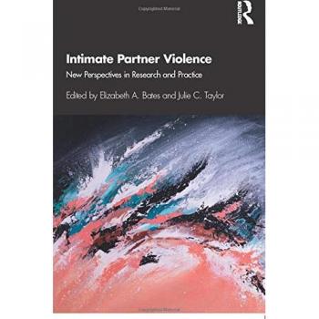 Intimate Partner Violence: New Perspectives in Research and Practice