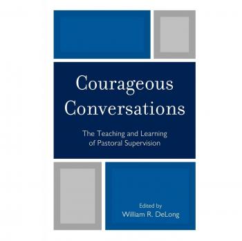 Courageous Conversations: Pastoral Supervision Training Guide
