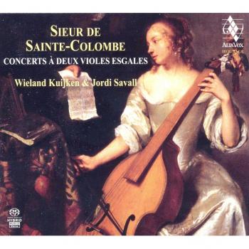 Sieur De Sainte-Colombe: Concerts A Deux Viol Esgales - Wieland Kuijken Jordi Savall