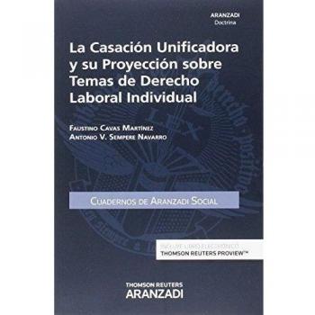 La casación unificadora y su proyección sobre temas de Derecho Laboral Individual: 52