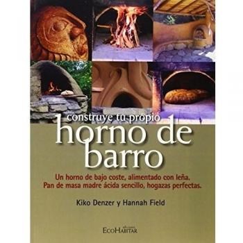 Construye tu propio horno de barro - Denzer, Kiko; Field, Hanna