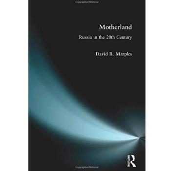 Motherland: Russia in the Twentieth Century