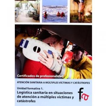 Logistica Sanitaria En Situaciones De Atención A Múltiples Víctimas