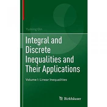 Integral and Discrete Inequalities and Their Applications: Volume I: Linear Inequalities: 1