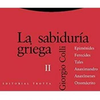 La sabiduría griega II: Epiménides, Ferecides, Tales, Anaximandro, Anaxímenes, Onomácrito