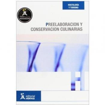 Preelaboración y conservación culinarias
